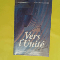 Vers L Unité  - Jeanne Morrannier
