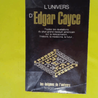 L univers D edgar Cayce - Tome 1  - Dorothée Kœchlin de Bizemont