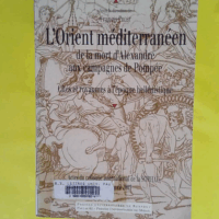 L Orient méditerranéen de la mort d Alexandre aux campagnes de Pompée - Cités et royaumes à l époque hellénistique  - Marie-Françoise Baslez