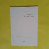 La justification de l abbé Lemire  - Lucien Suel
