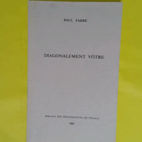 Diagonalement votre - Paul Fabre