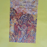 Le Chevalier du Temple - Trilogie d Arn le templier - tome II - Jan Guillou