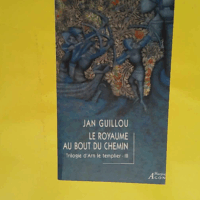 Le royaume au bout du chemin - Jan Guillou