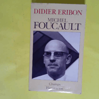 Michel foucault (1926-1984)  - Eribon Didier