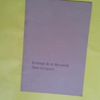 le temps de se découvrir dans un espace - Jean-François Pirson martine doly