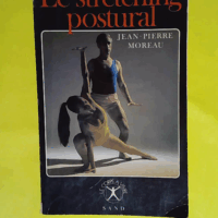 Le Stretching postural  - Jean-Pierre Moreau