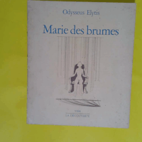 Marie des Brumes  - Odysseus Elytis