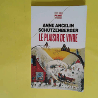Le plaisir de vivre - Anne Ancelin schützenberger
