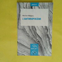 L Anthropocène - Michel Magny
