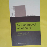 Pour un nouvel actionnaire - Bernard Tarbès
