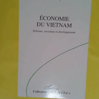 Economie du Vietnam - Réforme ouverture et développement - Marie Lavigne