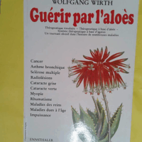 Guérir par l aloès - Wolfgang Wirth