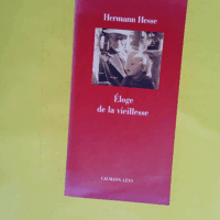 Eloge de la vieillesse - Hermann Hesse