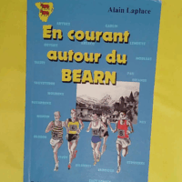 En courant autour du Béarn - Alain Laplace