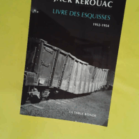 Livre des esquisses - (1952-1954) - Jack Kerouac