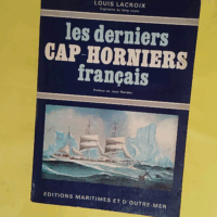 Derniers cap horniers français - Louis Lacroix