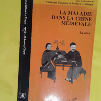 La maladie dans la Chine médiévale - La toux - Frédéric Obringer
