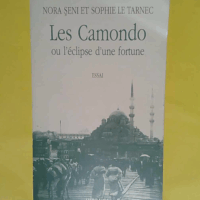 Les Camondo ou l éclipse d une fortune - Sophie Le Tarnec