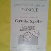 Problemes Corriges De Physique Poses Aux Concours De Centrale-Sup elec - Blondel