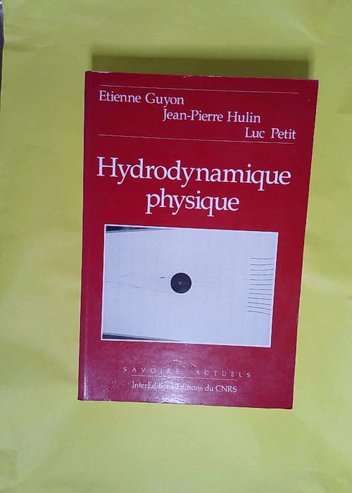 Hydrodynamique physique – Guyon Hydrodynamique physique – Guyon