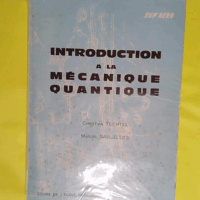 Introduction à la mécanique quantique - Christian Teichteil Manuel Samuelides