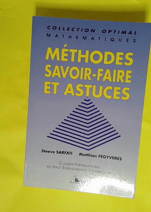 Méthodes savoir-faire et astuces – Steeve Sarfati Méthodes savoir-faire et astuces – Steeve Sarfati