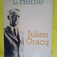 Julien Gracq - Les Cahiers de l Herne - Jean-Louis Leutrat