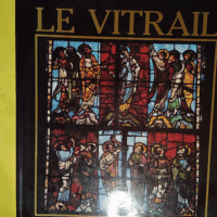 Le Vitrail – Catherine Brisac Le Vitrail - Catherine Brisac