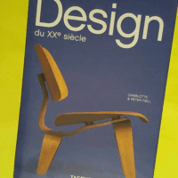 Design Du Xxe Siecle - Peter Fiell