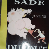 Justine ou les malheurs de la vertu - Sade illustre par Dubout