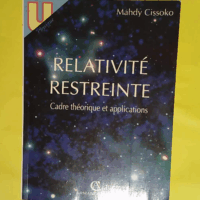 Relativite Restreinte. Cadre Theorique Et Applications - Mahdy Cissoko