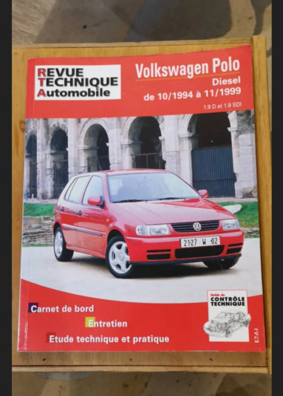 Revue technique automobile - Volkswagen Polo - Carnet De Bord Entretien Étude Technique Et Pratique - Volkswagen Polo - Carnet De Bord Entretien Étude Technique Et Pratique