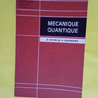 Mécanique quantique - Hugues De Payen De La Garanderie