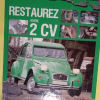 Restaurez votre 2 CV - Lindsay Porter