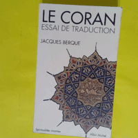 Le Coran - Essai de traduction - Jacques Berque