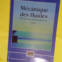 Mécanique des fluides éléments d un premier parcours - Chassaing