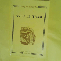 Avec le tram - Perpinya Miquel