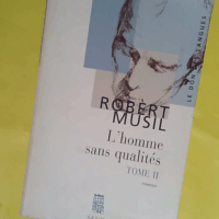 L homme Sans Qualités Tome 2 - Robert Musil