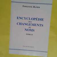 Encyclopédie des changements de noms - Tome 2 - Emmanuel Ratier