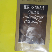 Contes initiatiques des soufis - Idries Shah
