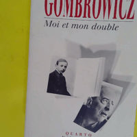 Moi et mon double - Witold Gombrowicz