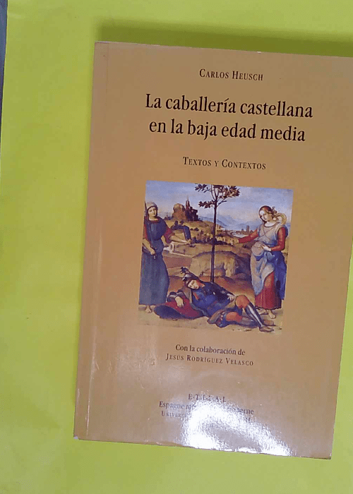 La Caballeria Castellana En La Baja Edad Medi... La Caballeria Castellana En La Baja Edad Medi...