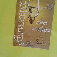 Effervescence - La science du champagne - Gérard Liger-Belair