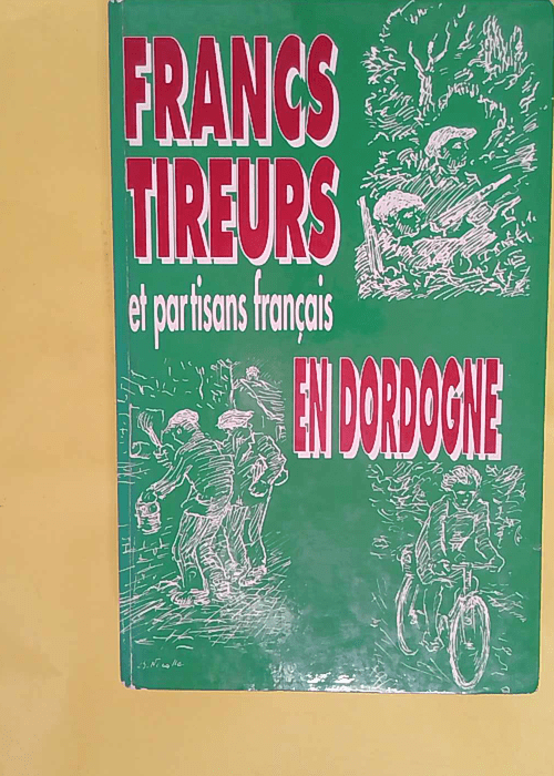 Francs tireurs et partisans français en Dord... Francs tireurs et partisans français en Dord...