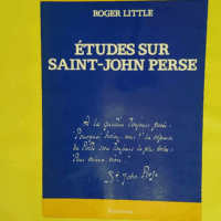 Etudes sur Saint-John Perse - Roger Little