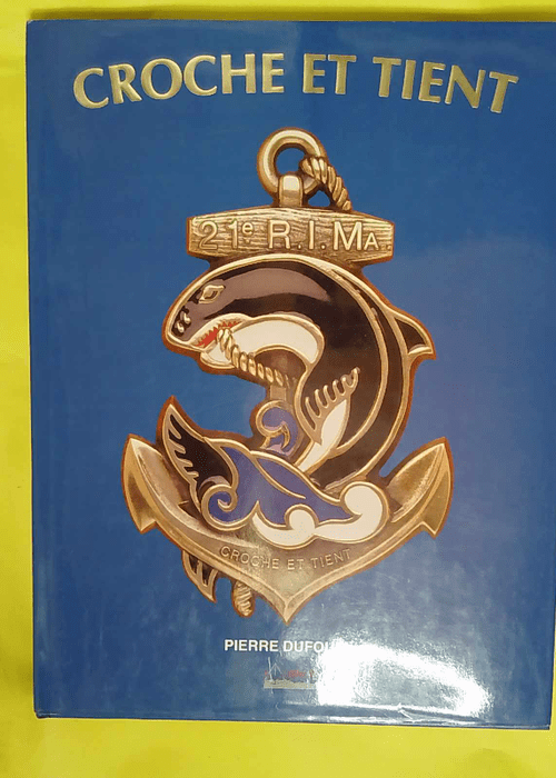 Croche et tient – 21e R.I. MA – P... Croche et tient – 21e R.I. MA – P...