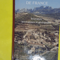 Terroirs Et Vins Francais. Itineraires Oenologiques Et Geologiques 3eme Edition - Charles Pomerol