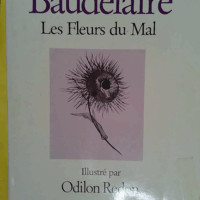 Les Fleurs du Mal par Baudelaire illustré par Odilon Redon - Baudelaire
