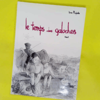 Le temps des galoches - Yves Majesté