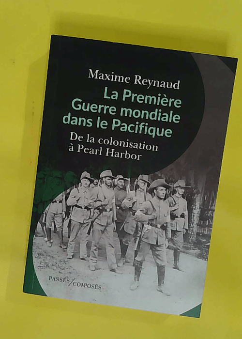 La Première Guerre mondiale dans le Pacifiqu... La Première Guerre mondiale dans le Pacifiqu...